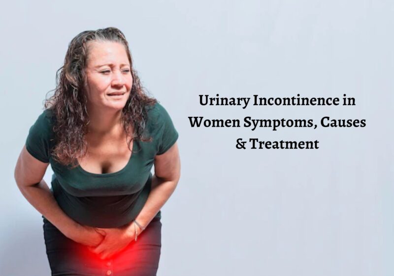 Urinary Incontinence In Women Symptoms Causes Treatment