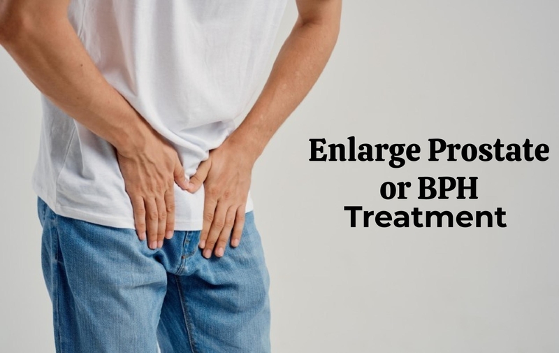 How Do I Choose Best Treatment For My Enlarged Prostate Or Bph Dr